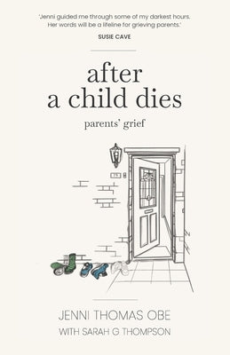 After A Child Dies: Parents' Grief by Thompson, Sarah
