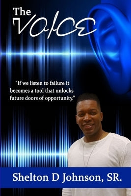 The Voice by Johnson, Shelton D., Sr.