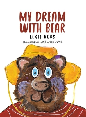 My Dream With Bear by Bobs, Lexie