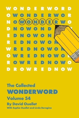 The Wonderword Volume 54 by Ouellet, David
