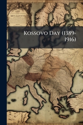 Kossovo Day (1389-1916) by Anonymous