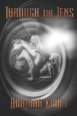 Through The Lens by Kraft, Adriana