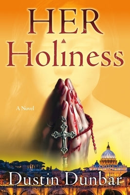 Her Holiness by Dunbar, Dustin