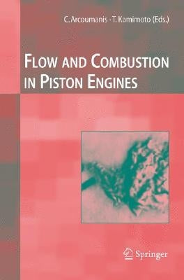 Flow and Combustion in Reciprocating Engines by Arcoumanis, C.
