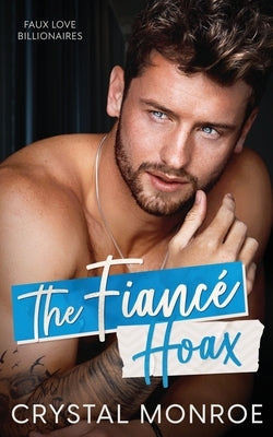 The Fiancé Hoax by Monroe, Crystal