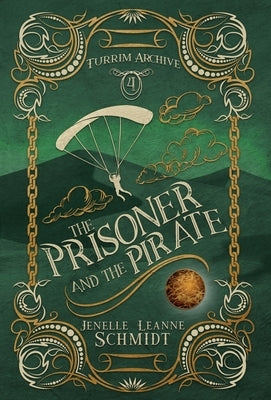 The Prisoner and the Pirate by Schmidt, Jenelle Leanne