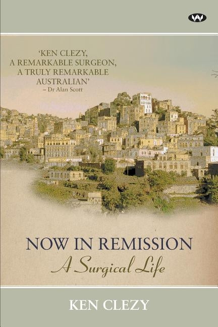 Now in Remission by Clezy, Ken