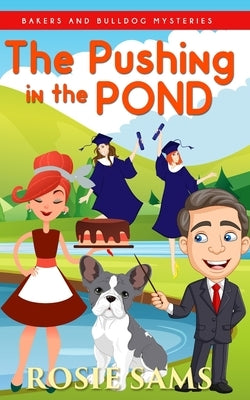 The Pushing in the Pond by Sams, Rosie
