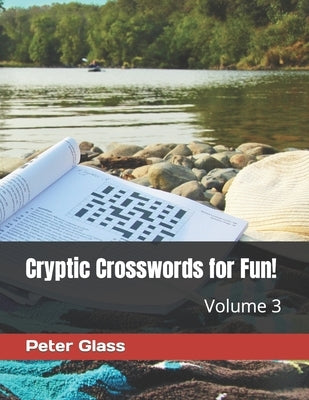 Cryptic Crosswords for Fun, Volume 3! by Glass, Peter