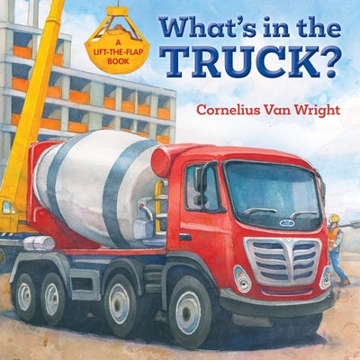 What's in the Truck? by Van Wright, Cornelius