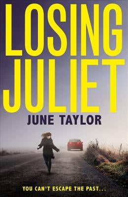 Losing Juliet by Taylor, June