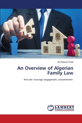 An Overview of Algerian Family Law by Oulal, Ali Hassen