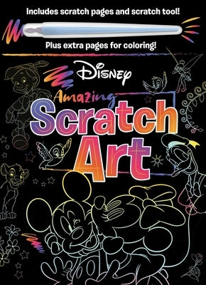 Disney - Amazing Scratch Art: With Scratch Tool and Coloring Pages by Igloobooks
