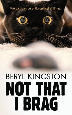 Not That I Brag by Kingston, Beryl