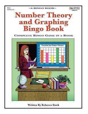 Number Theory and Graphing Bingo Book: Complete Bingo Game In A Book by Stark, Rebecca