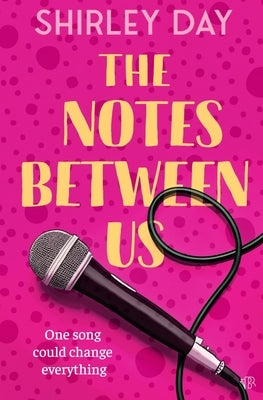 The Notes Between Us by Day, Shirley