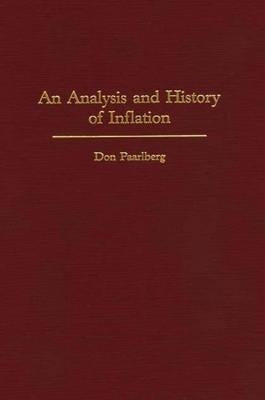 An Analysis and History of Inflation by Paarlberg, Don