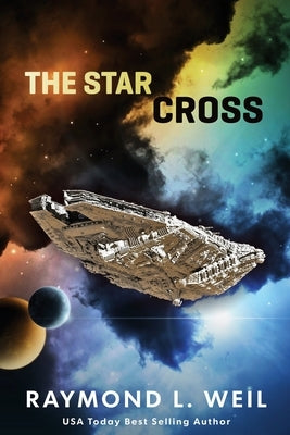 The Star Cross by Weil, Raymond L.