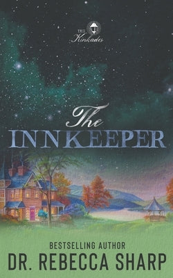 The Innkeeper: A Small Town Fake Dating Romance by Sharp, Rebecca