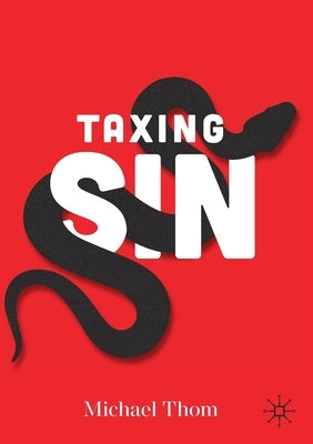 Taxing Sin by Thom, Michael