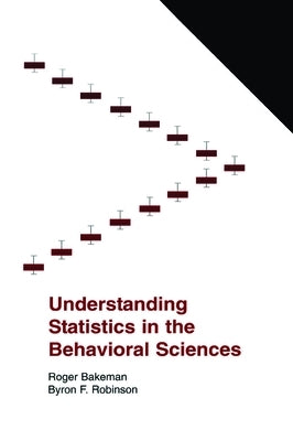 Understanding Statistics in the Behavioral Sciences by Bakeman, Roger