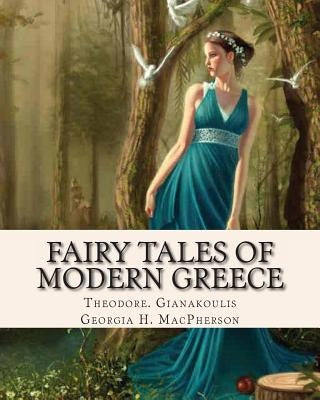 Fairy Tales of Modern Greece by MacPherson, Georgia H.