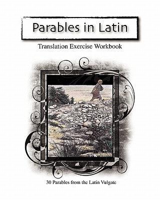 Parables in Latin: Translation Exercise Workbook by Perley, J. C.