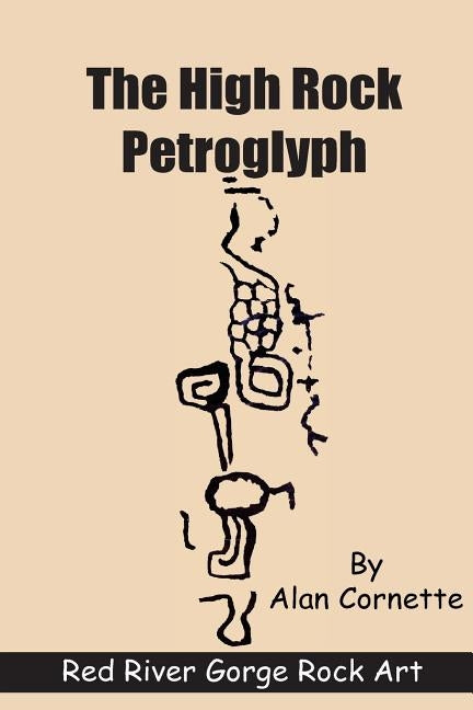 The High Rock Petroglyph by Cornette, Alan