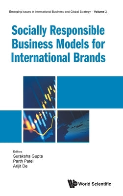 Socially Responsible Business Models for Intl Brands by Gupta Suraksha