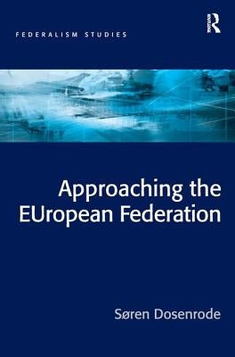 Approaching the European Federation? by Dosenrode, Søren