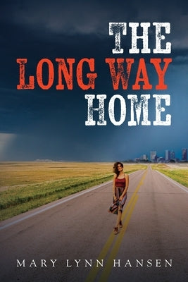 The Long Way Home by Hansen, Mary Lynn