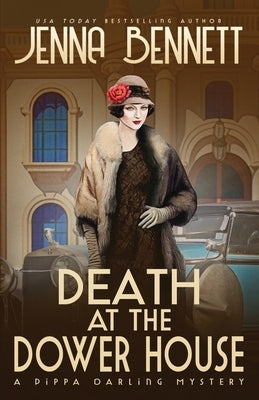 Death at the Dower House: A 1920s Murder Mystery by Bennett, Jenna
