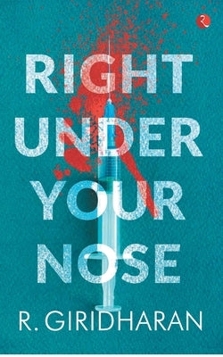Right under your nose by Giridharan, R.