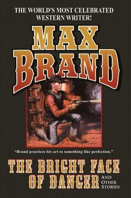 The Bright Face of Danger by Brand, Max