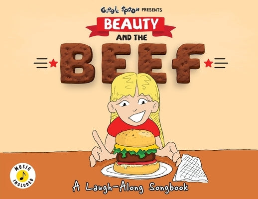 Beauty and the Beef: A Laugh-Along Songbook by Giggle Spoon