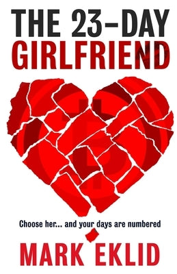 The 23-Day Girlfriend by Eklid, Mark