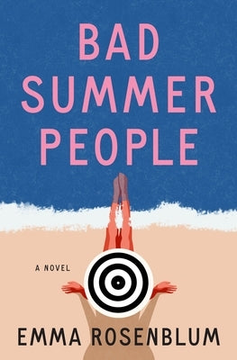 Bad Summer People by Rosenblum, Emma