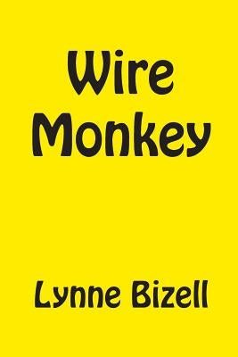 Wire Monkey by Bizell, Lynne