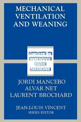 Mechanical Ventilation and Weaning by Mancebo, Jordi
