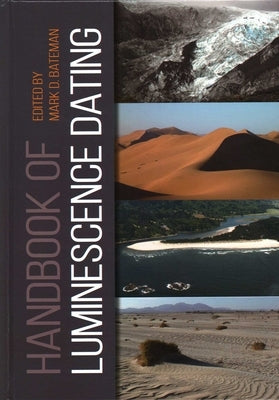 Handbook of Luminescence Dating by Bateman, Mark D.