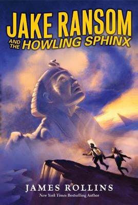 Jake Ransom and the Howling Sphinx by Rollins, James