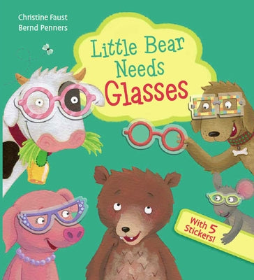 Little Bear Needs Glasses by Penners, Bernd