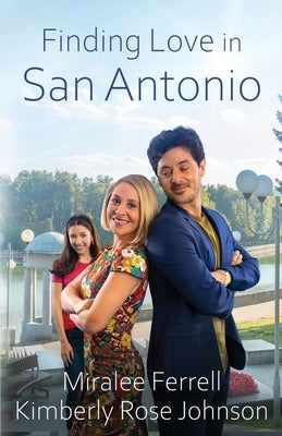 Finding Love in San Antonio by Ferrell, Miralee