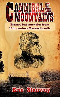 Cannibal of the Mountains by Stanway, Eric