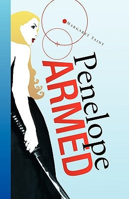 Penelope Armed by Taint, Margaret