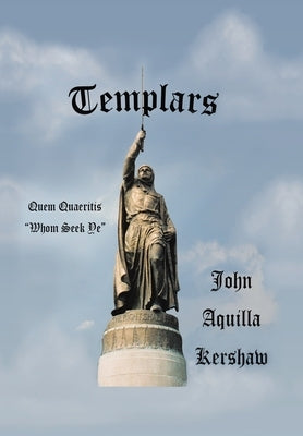 Templars by Kershaw, John Aquilla