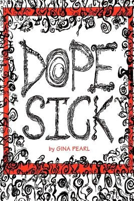 Dope Sick by Pearl, Gina Nicole