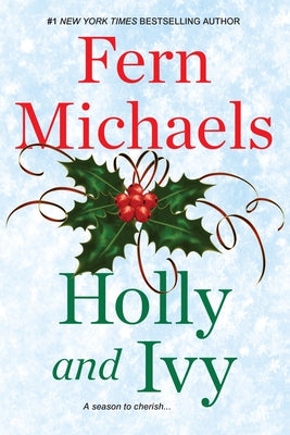 Holly and Ivy: An Uplifting Holiday Novel by Michaels, Fern