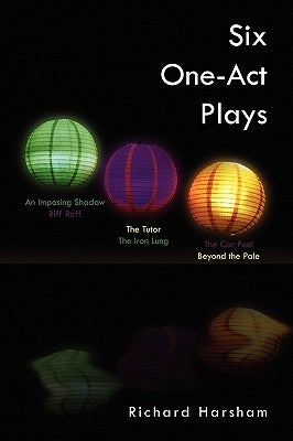 Six One-Act Plays by Harsham, Richard