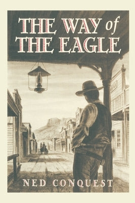 Way of the Eagle by Conquest, Ned